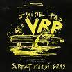 Les VRP : Surtout Mardi-Gras